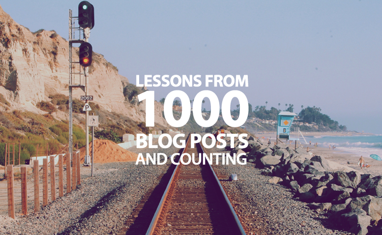 What I’ve Learned From 1,000 Blog Posts