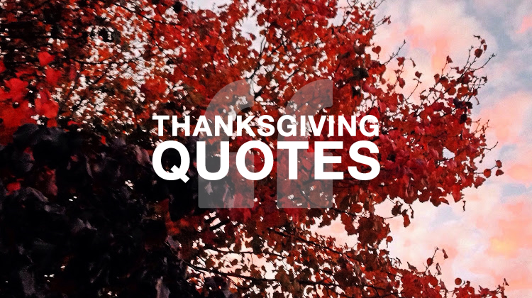 10 Thanksgiving Quotes