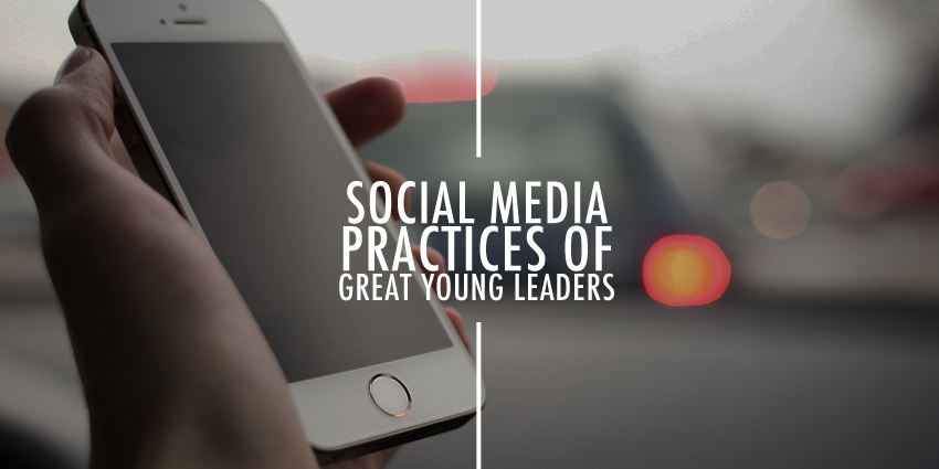 3 Social Media Practices for Great Young Leaders