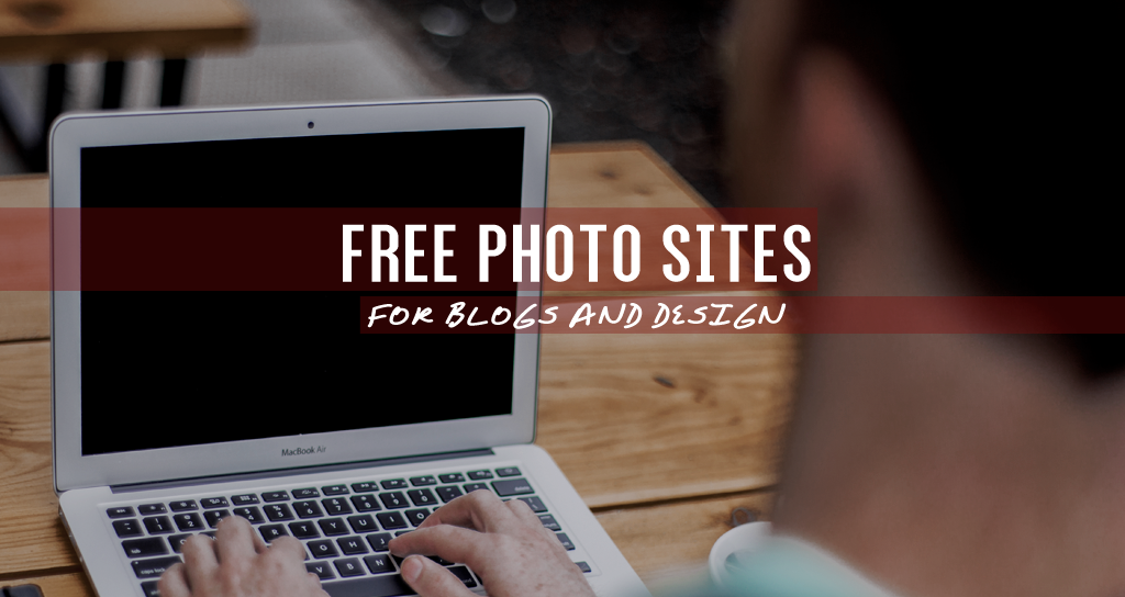 4 Free Photo Sites for Blog and Design Use