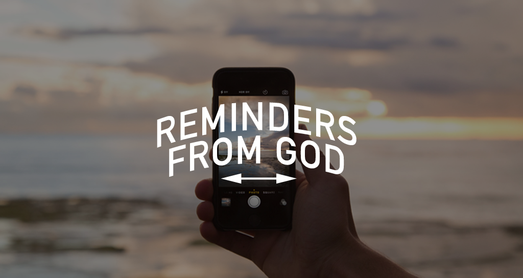 6 Reminders From God