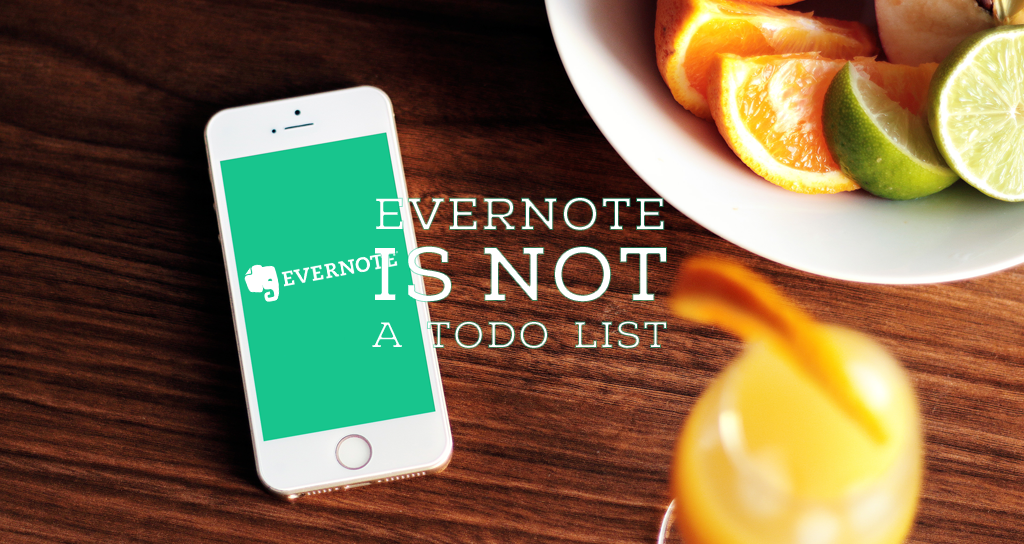 Why Evernote Is Not A To-Do List