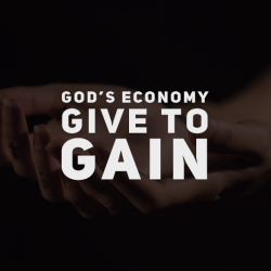 God’s Economy: Give to Gain