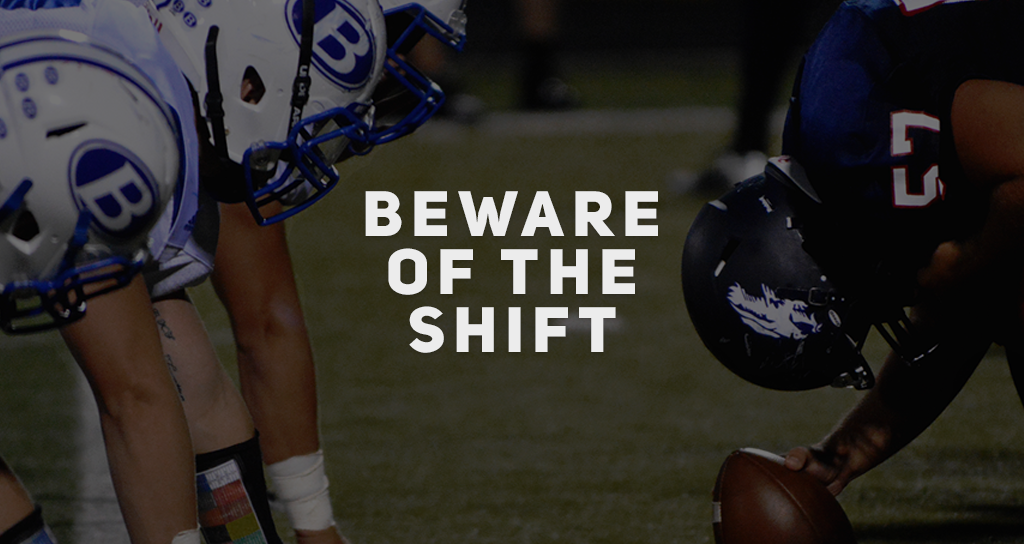 Beware of the Shift
