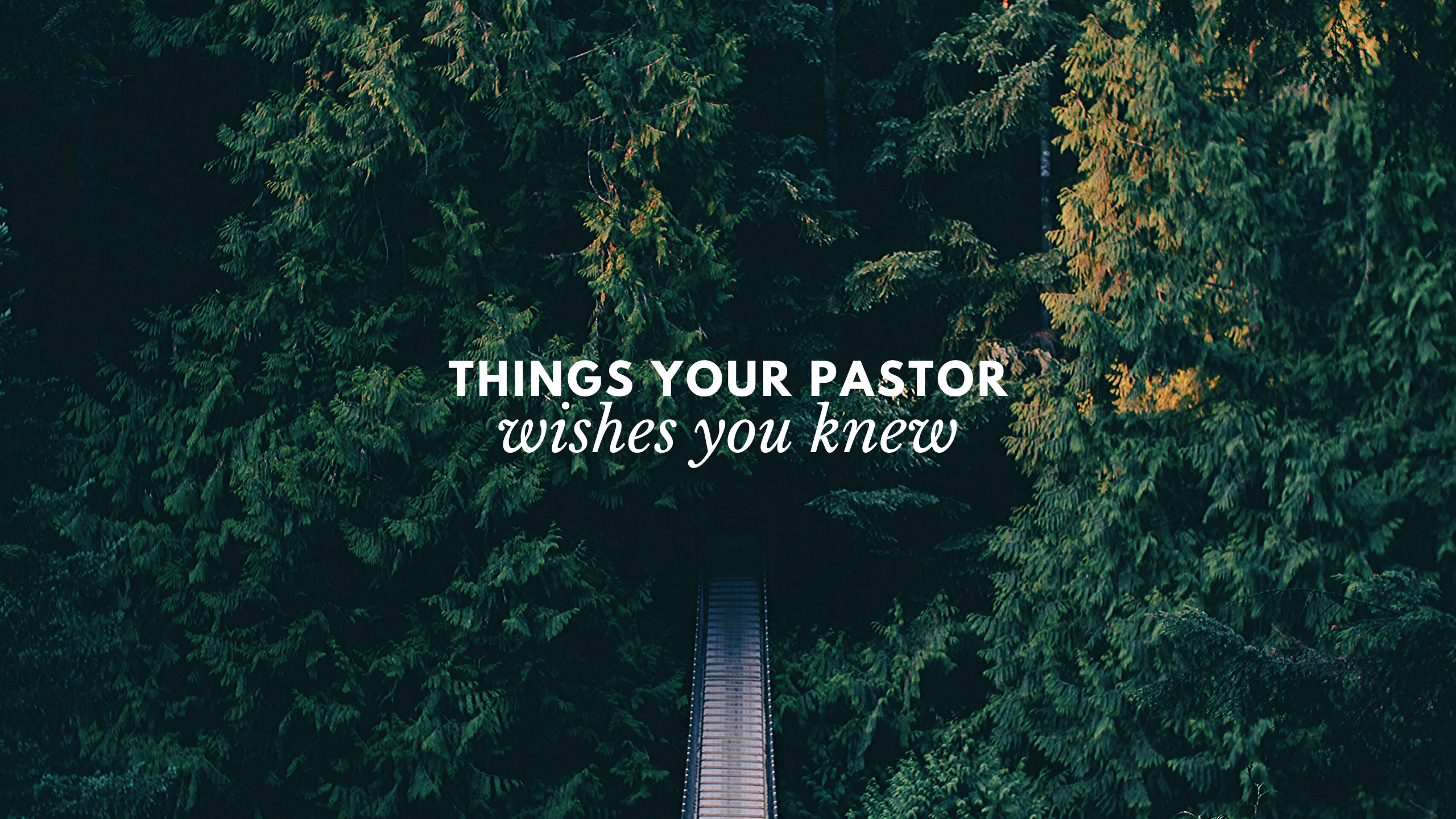 Things Your Pastor Wishes You Knew