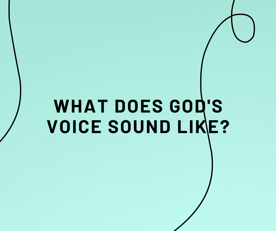 What Does God’s Voice Sound Like?